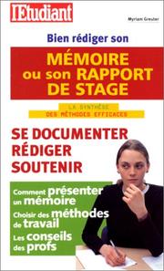 Cover of: Bien rédiger son mémoire ou son rapport de stage  by Myriam Greuter, Myriam Greuter