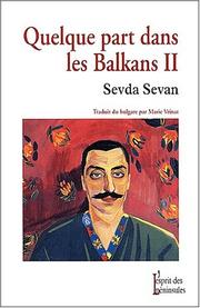 Cover of: Quelque part dans les balkans (livre II) by Sevda Sevan
