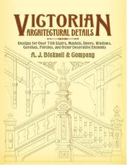 Cover of: Victorian Architectural Details: Designs for Over 700 Stairs, Mantels, Doors, Windows, Cornices, Porches, and Other Decorative Elements