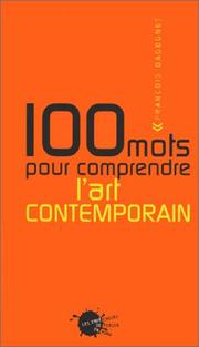 Cover of: 100 mots pour comprendre l'art contemporain