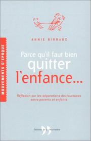 Parce qu'il faut bien quitter l'enfanceÂ RÃ©flexion sur les sÃ©parations douloureuses entre parents et enfants by Annie Birraux