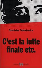 C'est la lutte finale etc. by Stanislas Tomkiewicz