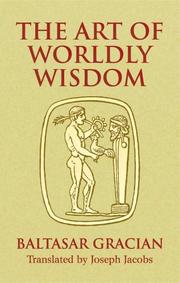 Cover of: The art of worldly wisdom by Baltasar Gracián y Morales