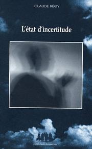 Cover of: L'etat d'incertitude by Claude Regy