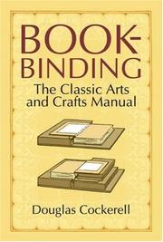 Cover of: Bookbinding: The Classic Arts and Crafts Manual