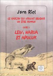 Cover of: Le garçon qui voulait devenir un être humain, tome 2  by Jørn Riel, Susanne Juul, Bernard Saint Bonnet, Jørn Riel, Susanne Juul, Bernard Saint Bonnet