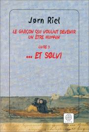 Cover of: Le garÃ§on qui voulait devenir un Ãªtre humain, tome 3  by Jørn Riel, Susanne Juul, Bernard Saint Bonnet