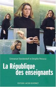 Cover of: La République des enseignants by Brigitte Perucca, Emmanuel Davidenkoff