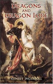 Cover of: Dragons and Dragon Lore by Ernest Ingersoll