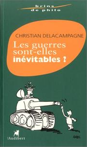Cover of: Les guerres sont-elles inévitables ? by Christian Delacampagne