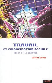 Cover of: Marx et le travail by Antoine Artous