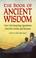 Cover of: The book of ancient wisdom