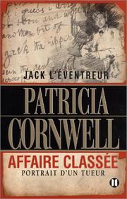 Cover of: Jack l'éventreur, affaire classée  by Patricia Cornwell, Jean Esch