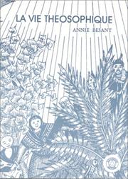 Cover of: La vie théosophique by Annie Wood Besant
