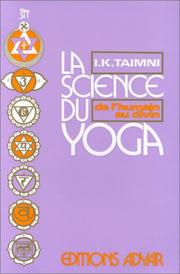 Cover of: La science du yoga : De l'humain au divin