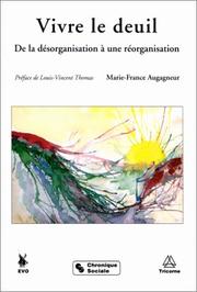 Cover of: Vivre le deuil - De la désorganisation à une réorganisation, 4e édition