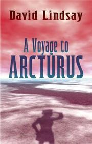 Cover of: A voyage to Arcturus by David Lindsay, David Lindsay, David Lindsay