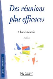 Cover of: Des réunions plus efficaces by Charles Maccio
