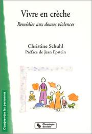 Cover of: Vivre en crèche  by Christine Schuhl, Jean Epstein