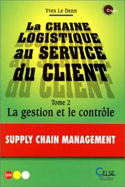 Cover of: La chaîne logistique au service des clients, tome 2 : La gestion et le contrôle