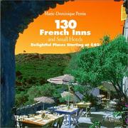 Cover of: 130 French Inns and Small Hotels: Delightful Places Starting at $40
