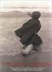 Cover of: Une passion française. Photographies de la collection Roger Thérond