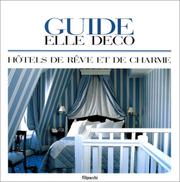 Cover of: Guide Elle décoration : 100 hôtels de rêve et de charme