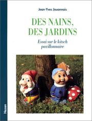 Cover of: Des nains, des jardins. Essai sur le kitsch pavillonairey by Jean-Yves Jouannais