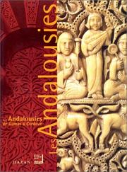 Cover of: Les Andalousies: de Damas à Codoue: catalogue de l'exposition, Paris, Institut du monde arabe, 29 novembre 2000-15 avril 2001