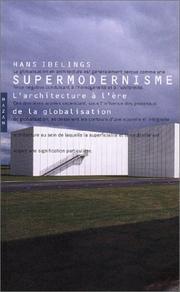 Cover of: Supermodernisme : L'Architecture à l'ère de la globalisation