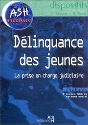 Cover of: Délinquance des jeunes : La prise en charge judiciaire