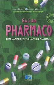 Cover of: Guide pharmaco  by Marc Talbert, Gérard Willoquet, Denis Labayle