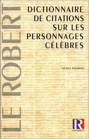 Cover of: Dictionnaire de citations sur les personnages célèbres by Agnès Pierron
