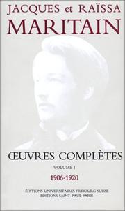 Cover of: Âuvres complÃ¨tes, volume I, 1906-1920 by Jacques Maritain, Raïssa Maritain, Jean-Marie Allion