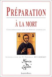 Cover of: Préparation à la mort  by Alphonsus Maria de Liguori, Théodule Rey-Mermet