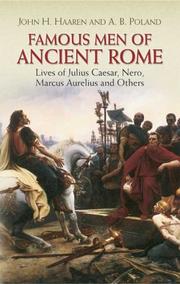 Cover of: Famous men of ancient Rome: lives of Julius Caesar, Nero, Marcus Aurelius and others