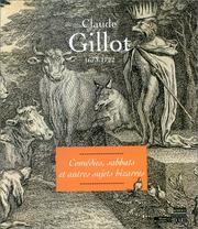Cover of: Claude Gillot, 1673-1722 by Paulette Choné, Claude Gillot, Houdar de La Motte, Musée de Langres