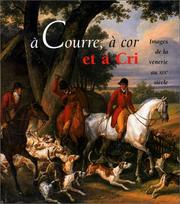 A courre, à cor et à cri by Richard l