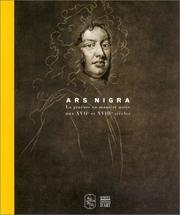Cover of: Ars nigra : La Gravure en manière noire aux XVIIe et XVIIIe siècles