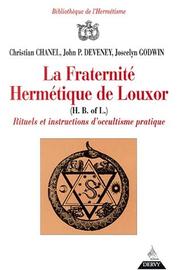 Cover of: La Fraternité hermétique de Louxor : Rituels et instructions d'occultisme pratique