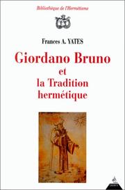 Cover of: Giordano Bruno et la Tradition hermétique by Frances Amelia Yates, Frances Amelia Yates