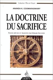 Cover of: La Doctrine du sacrifice by Ananda Coomaraswamy, Gérard Leconte