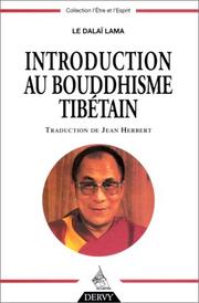 Cover of: Introduction au bouddhisme tibétain by His Holiness Tenzin Gyatso the XIV Dalai Lama