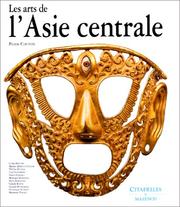 Cover of: Les Arts de lÂAsie Centrale by Pierre Chuvin, Marthe Bernus-Taylor, Thérèse Bittar, Lisa Golombek