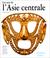 Cover of: Les Arts de lÂAsie Centrale