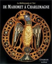 Cover of: De Mahomet à Charlemagne : la Méditerrannée et l'art