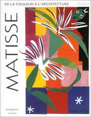 Cover of: Matisse : De la couleur à l'architecture