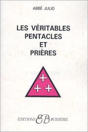 Cover of: Les véritables pentacles et prières de l'Abbé Julio