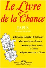 Cover of: Le Livre de la chance by Papus