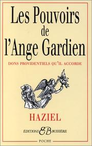 Cover of: Les Pouvoirs de l'ange gardien : Dons providentiels qu'il accorde